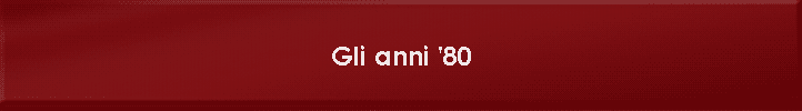 Gli anni '80