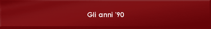 Gli anni '90