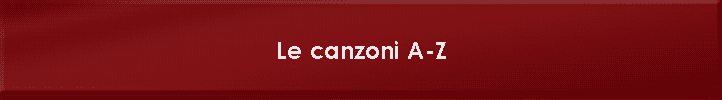 Le canzoni A-Z