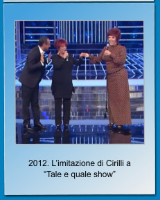 2012. Limitazione di Cirilli a Tale e quale show