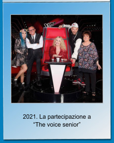 2021. La partecipazione a The voice senior