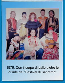 1976. Con il corpo di ballo dietro le quinte del Festival di Sanremo