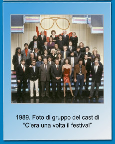 1989. Foto di gruppo del cast di Cera una volta il festival