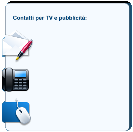 Contatti per TV e pubblicit: