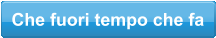 Che fuori tempo che fa